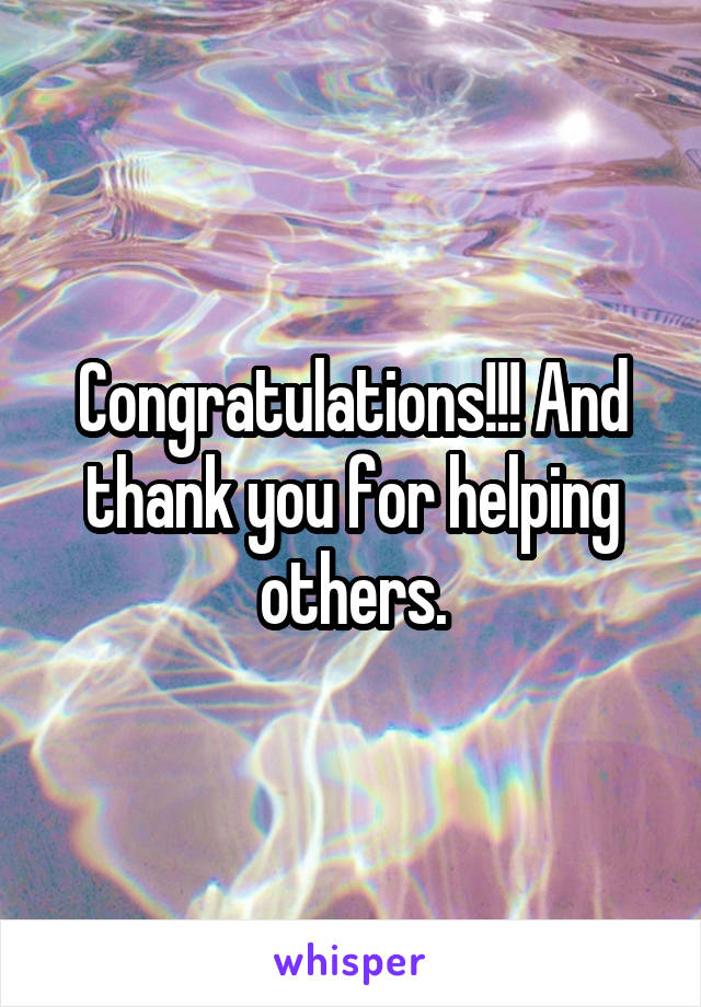 Congratulations!!! And thank you for helping others.