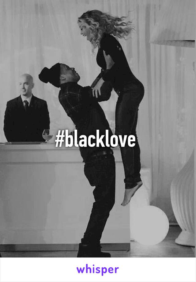 #blacklove 