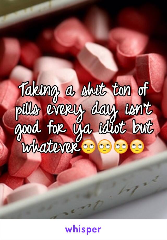 There are pills for everything