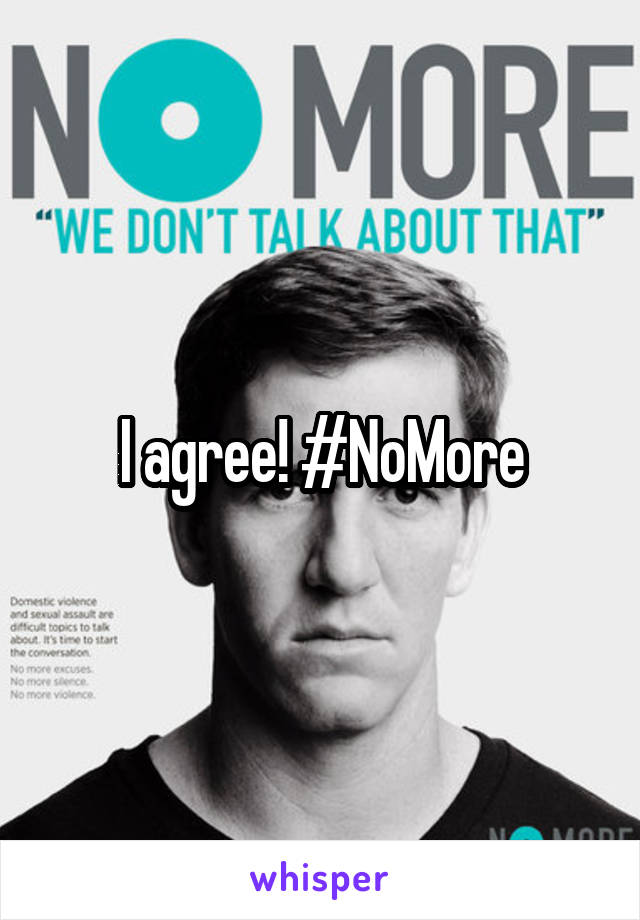 I agree! #NoMore