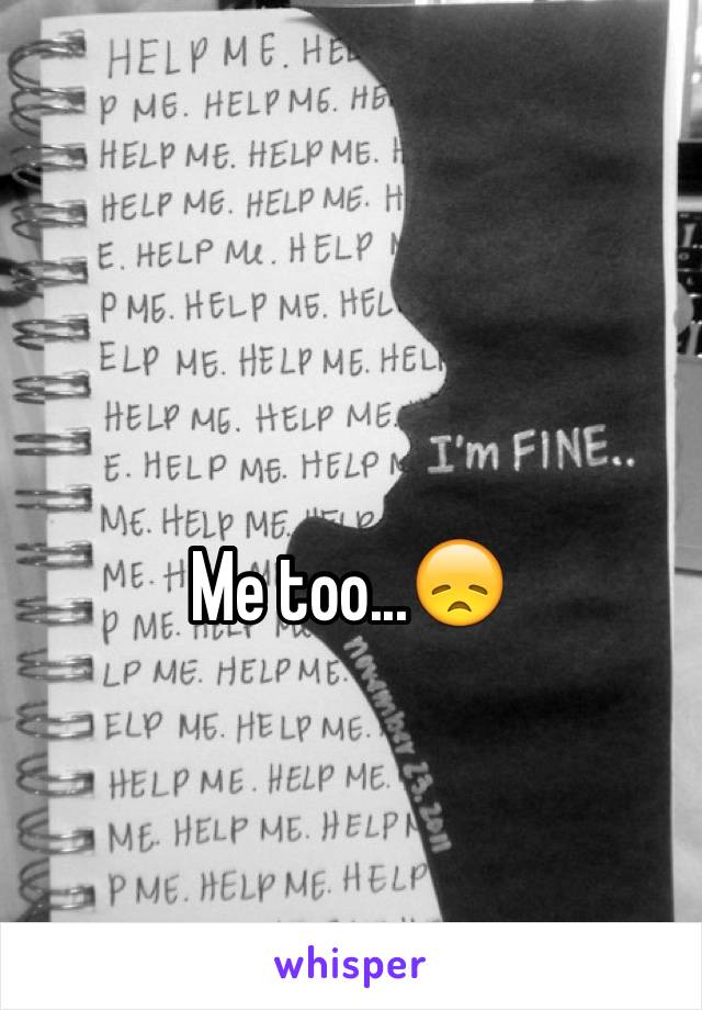 Me too...😞