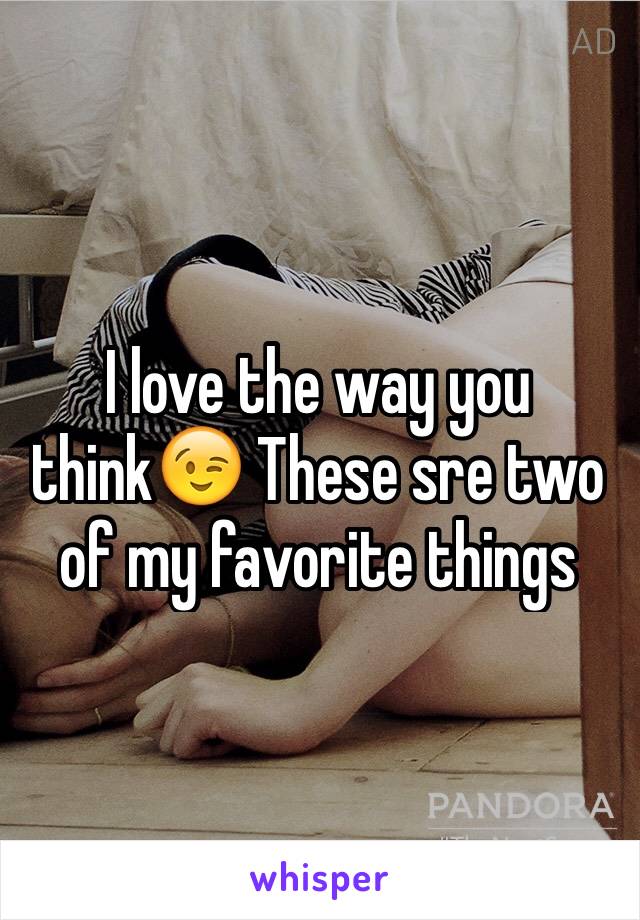 I love the way you think😉 These sre two of my favorite things 