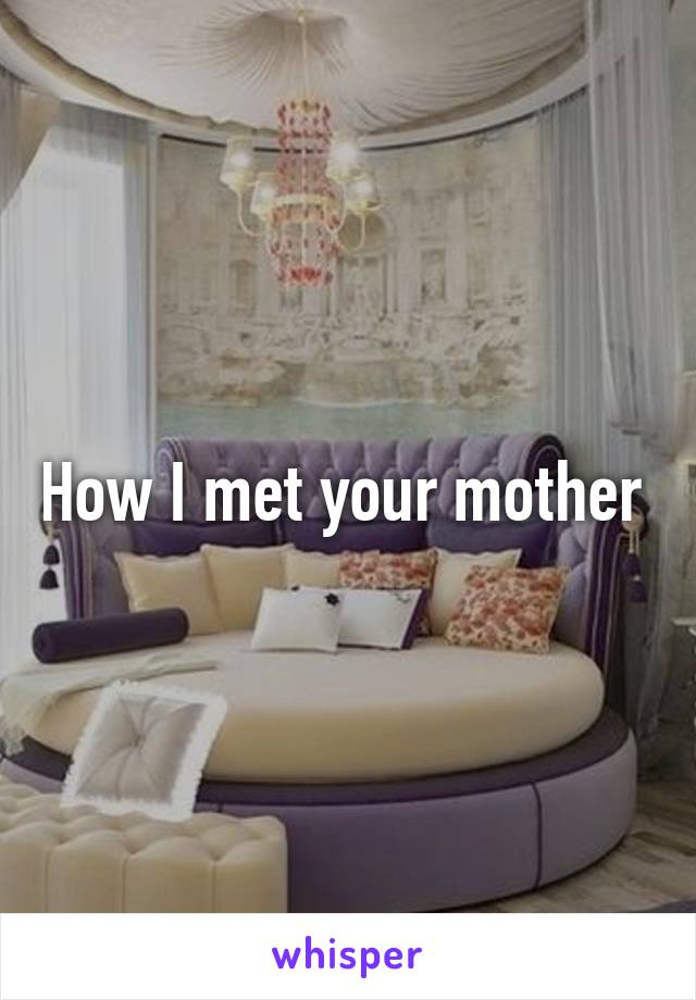 How I met your mother 