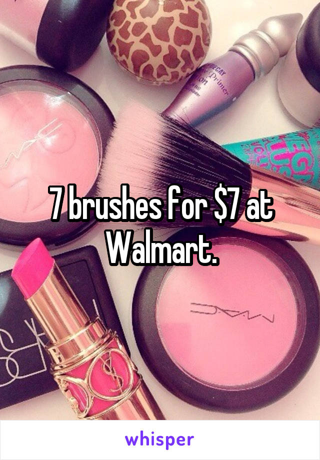 7 brushes for $7 at Walmart.