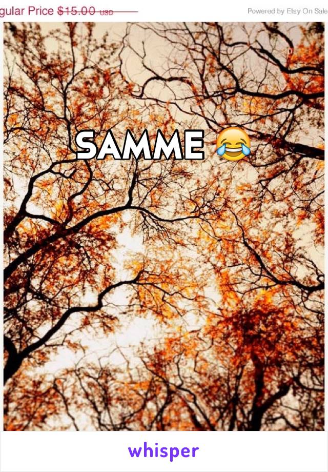 SAMME 😂