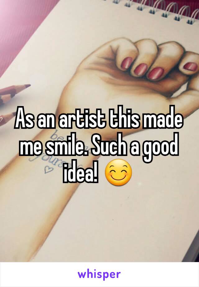 As an artist this made me smile. Such a good idea! 😊