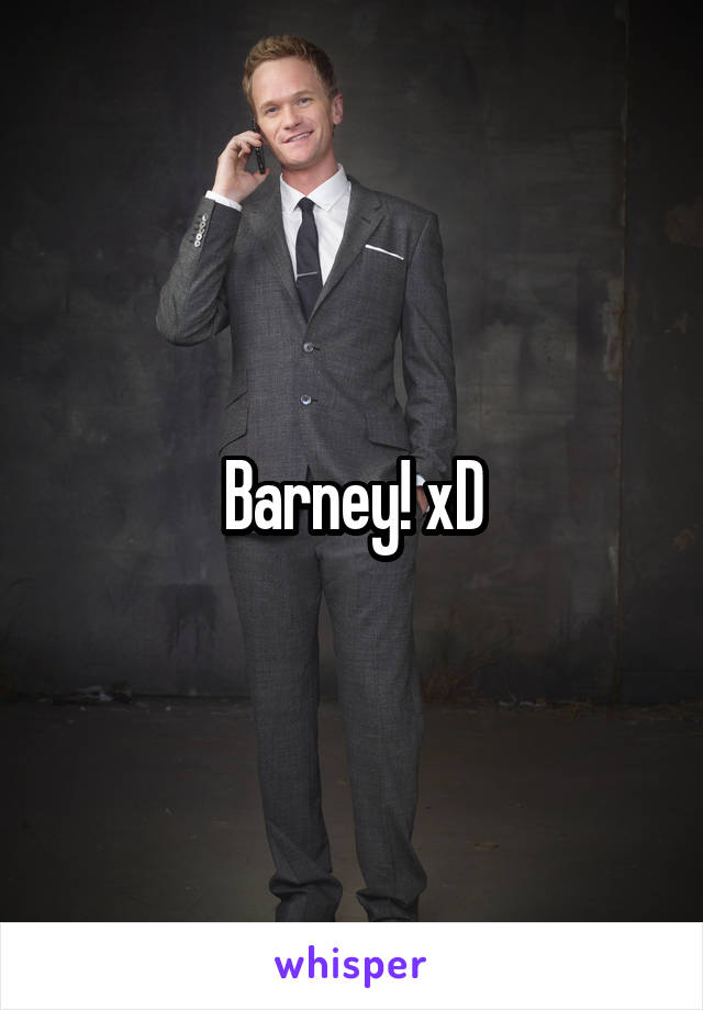 Barney! xD