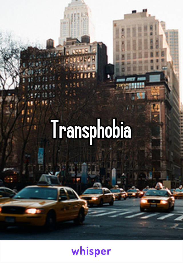 Transphobia 