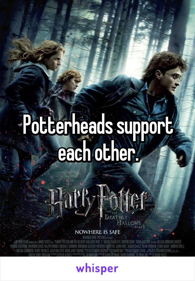 Potterheads support each other.