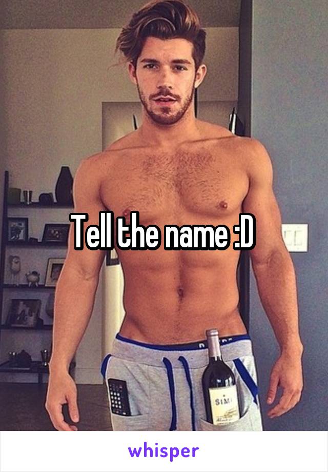 Tell the name :D 