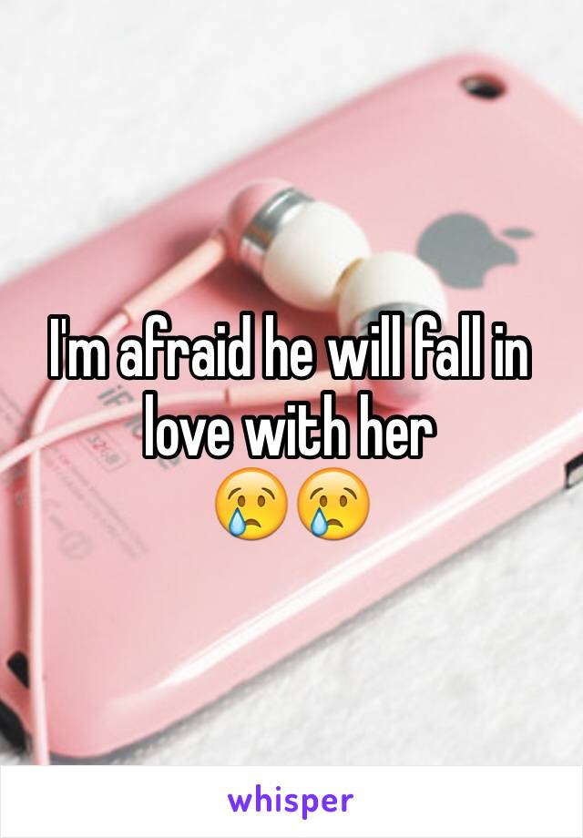 I'm afraid he will fall in love with her
😢😢