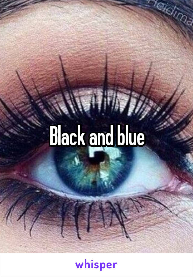 Black and blue