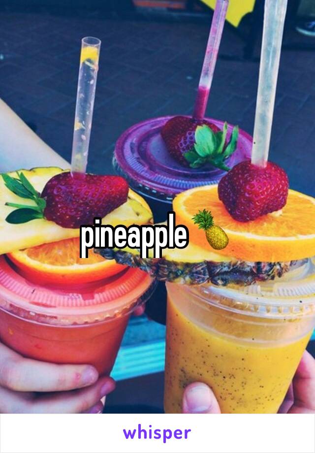 pineapple🍍