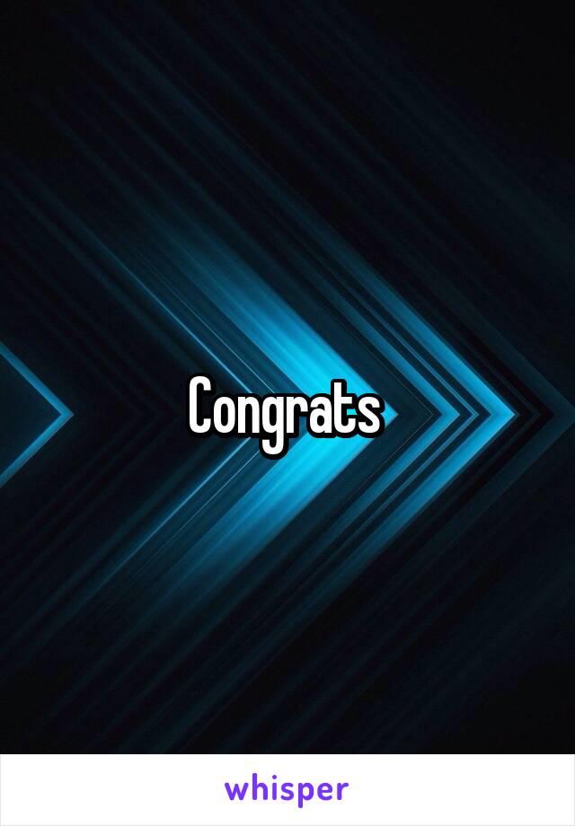 Congrats 