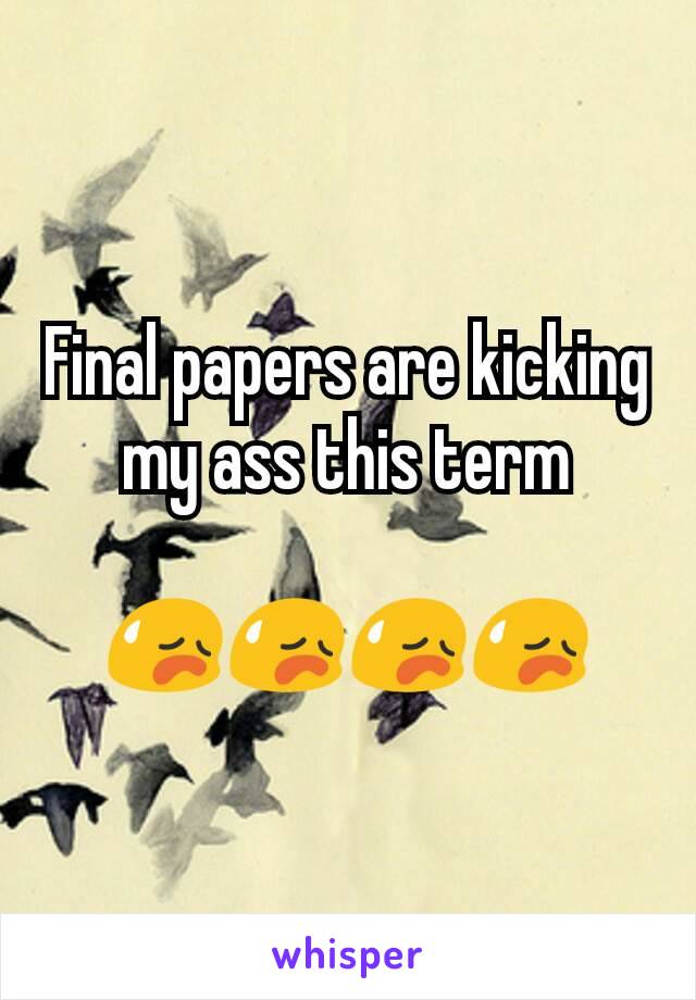 Final papers are kicking my ass this term

😥😥😥😥