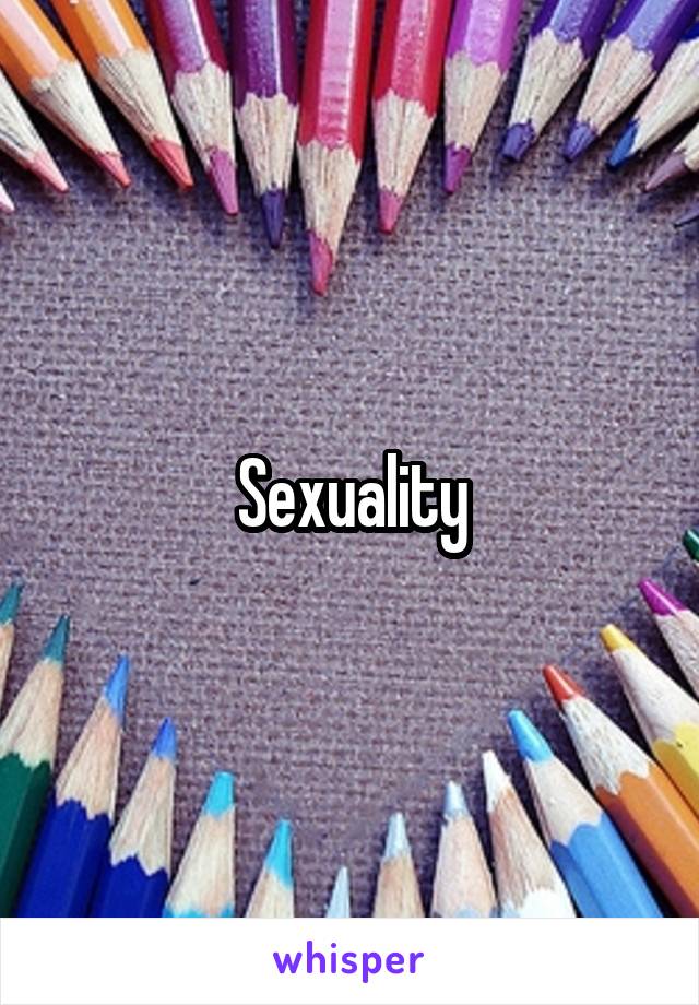 Sexuality