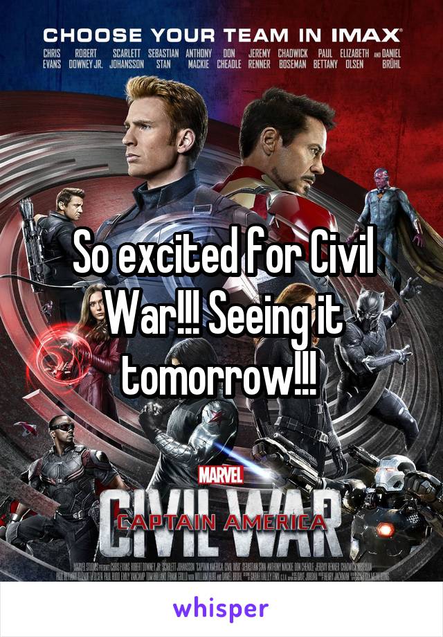 So excited for Civil War!!! Seeing it tomorrow!!! 