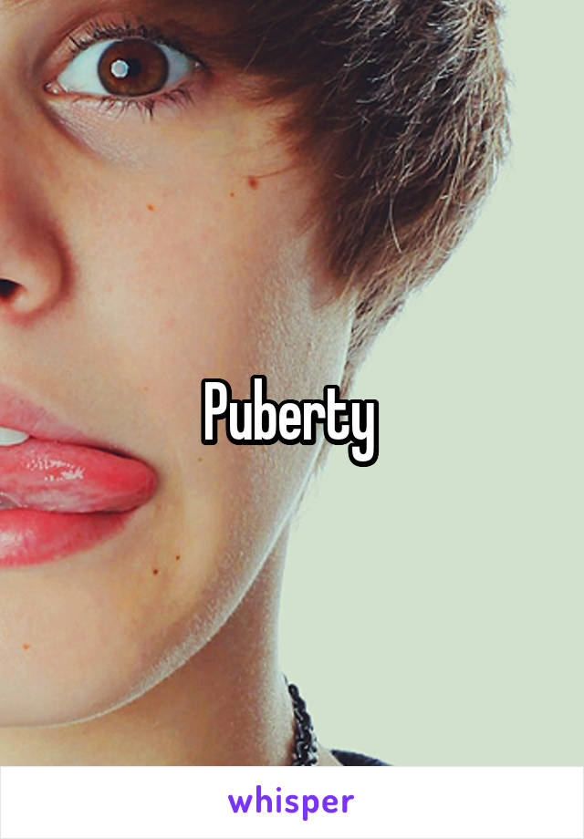 Puberty 
