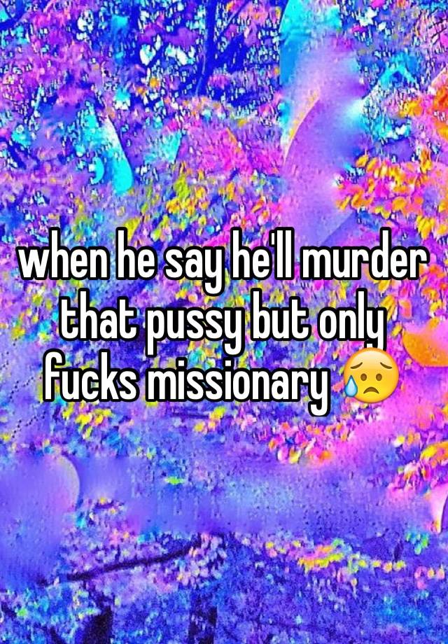 When He Say Hell Murder That Pussy But Only Fucks Missionary 😥