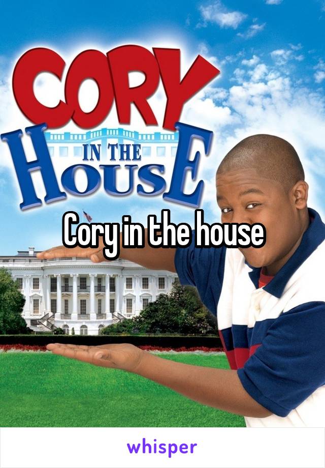 Cory in the house