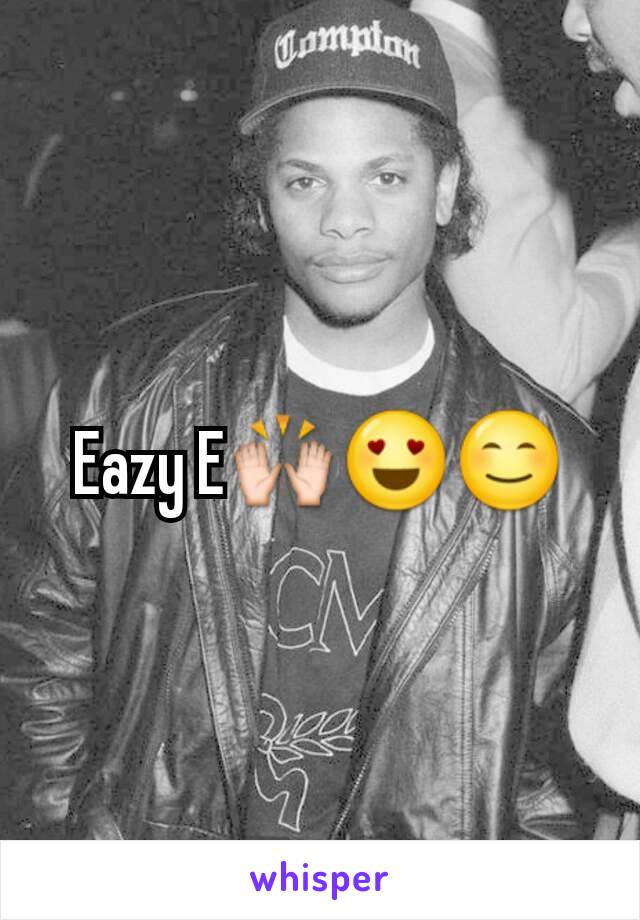Eazy E🙌😍😊