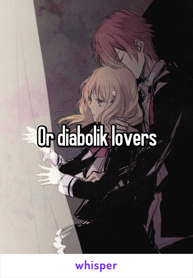 Or diabolik lovers