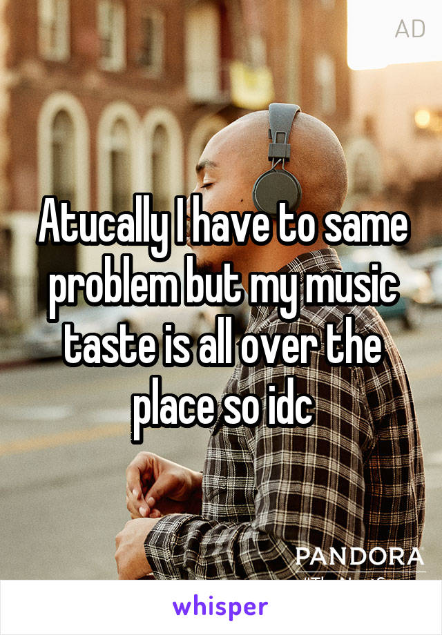 Atucally I have to same problem but my music taste is all over the place so idc