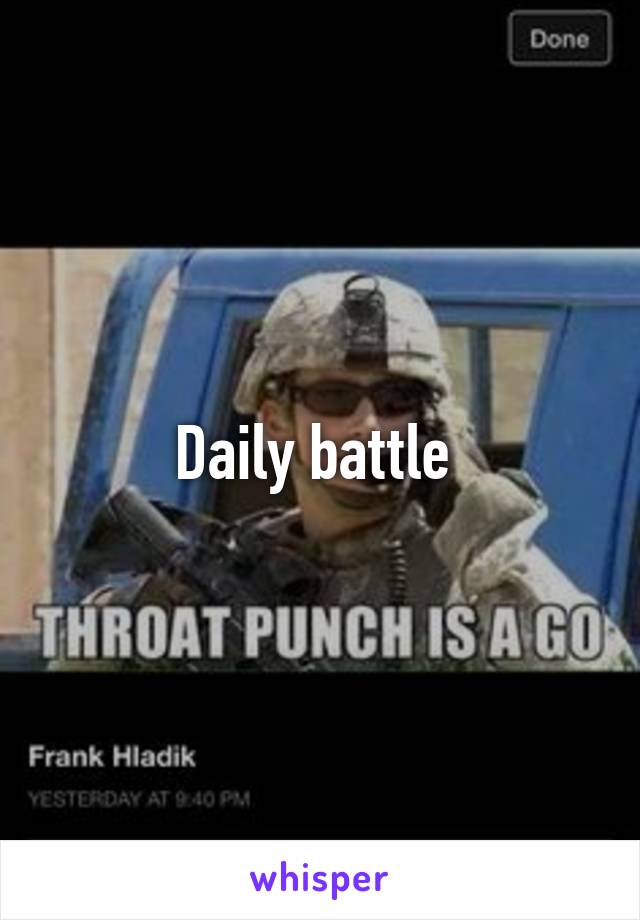 Daily battle 