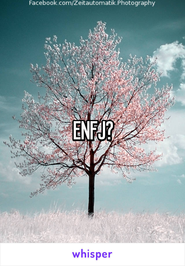 ENFJ?