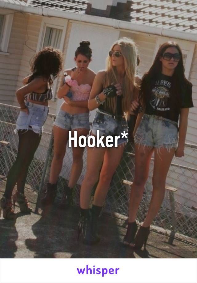 Hooker*