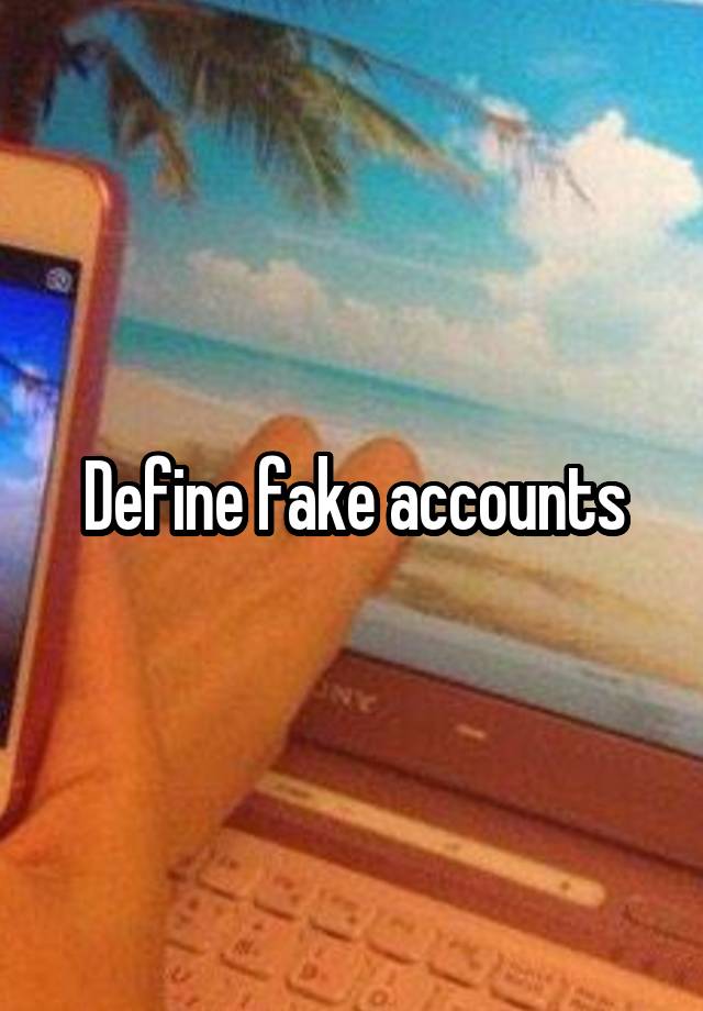 define-fake-accounts