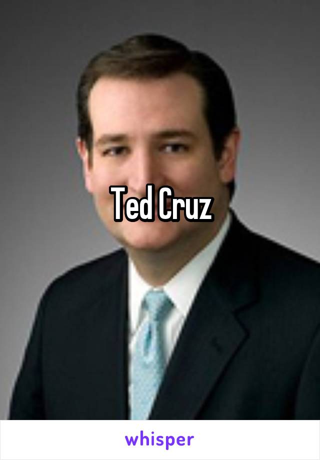 Ted Cruz
