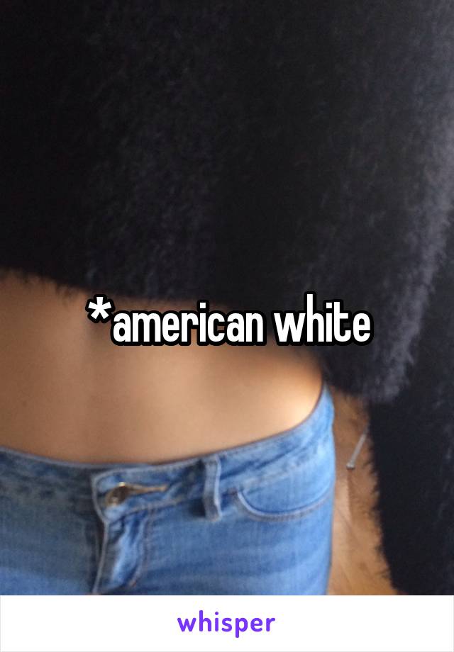 *american white