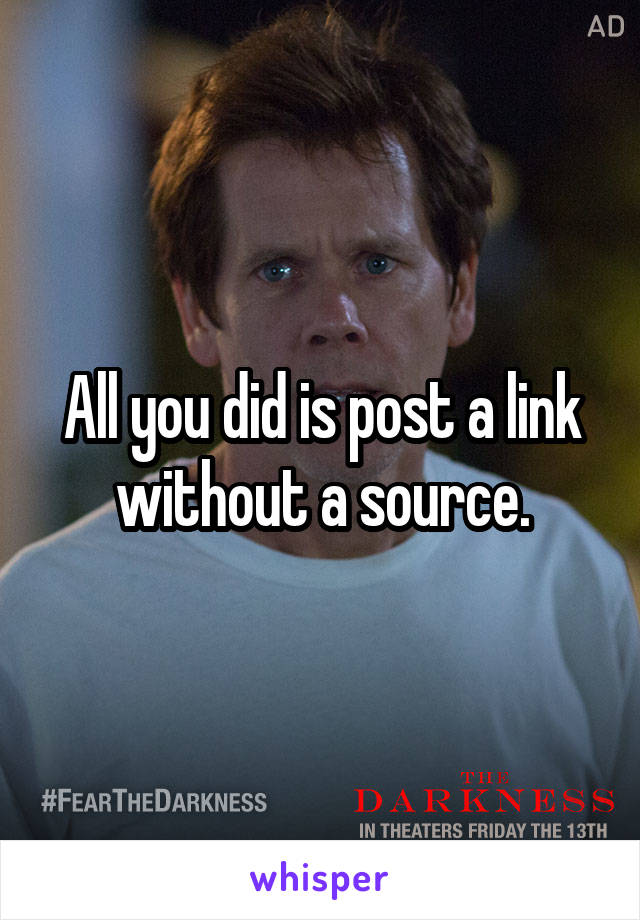 All you did is post a link without a source.