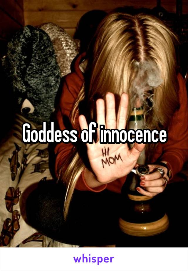 Goddess of innocence