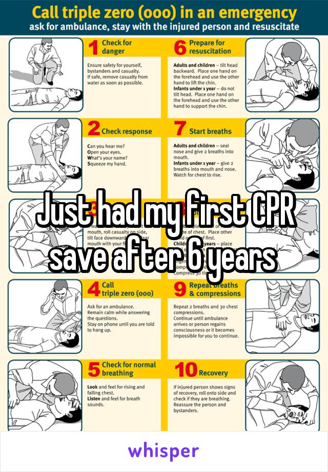 Just had my first CPR save after 6 years 