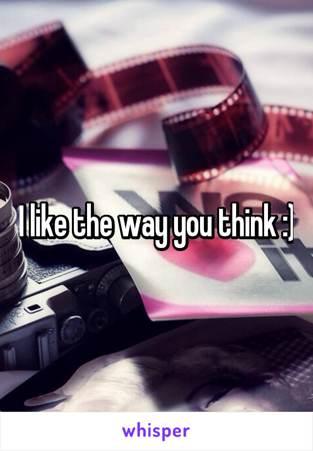 I like the way you think :)