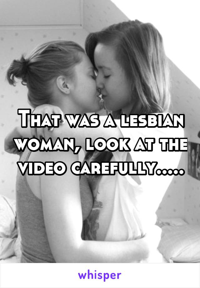 That was a lesbian woman, look at the video carefully.....