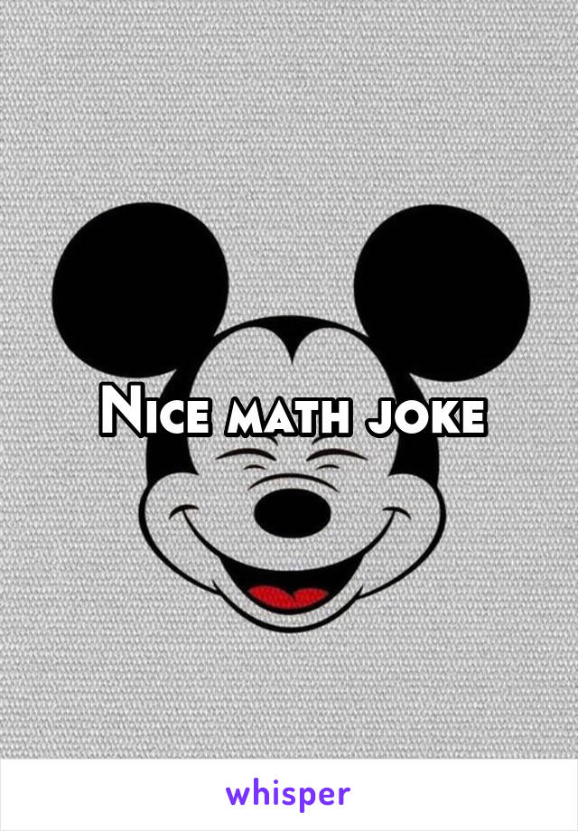 Nice math joke