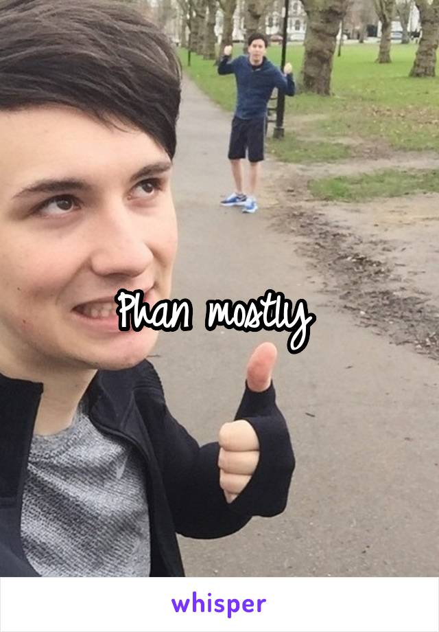 Phan mostly 