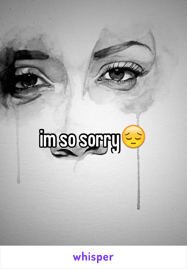 im so sorry😔