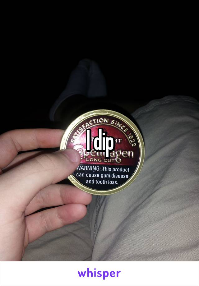 I dip