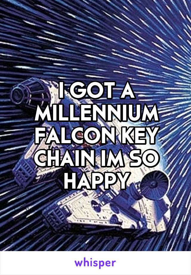 I GOT A MILLENNIUM FALCON KEY CHAIN IM SO HAPPY