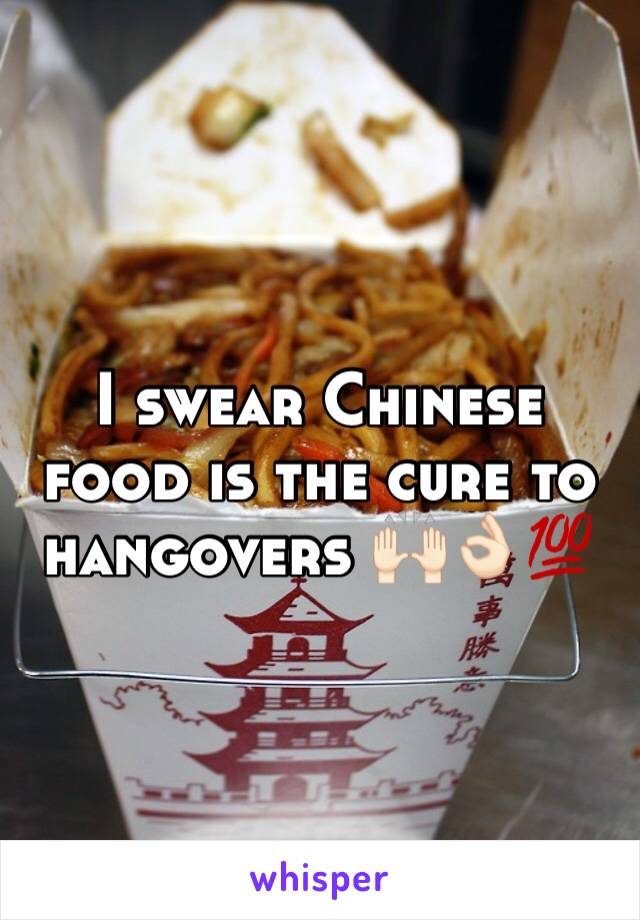 I swear Chinese food is the cure to hangovers 🙌🏻👌🏻💯