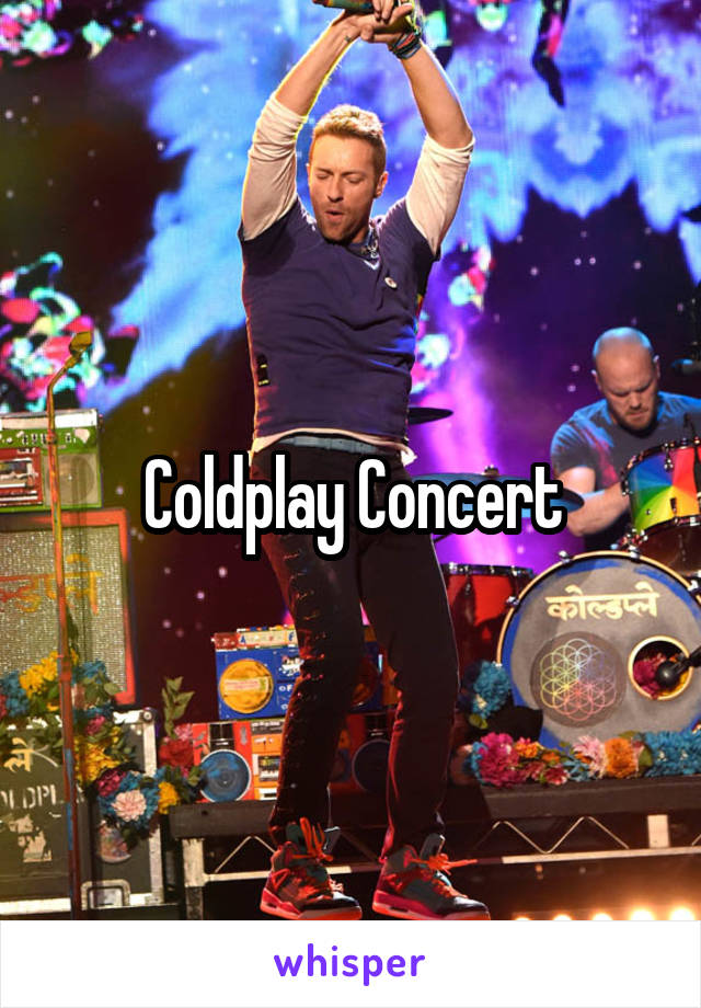 Coldplay Concert