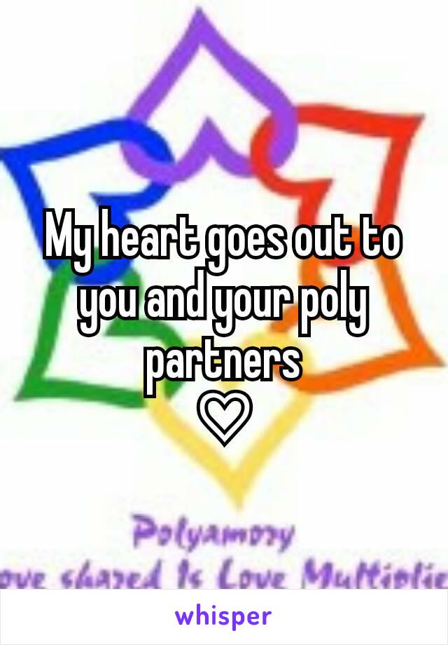 My heart goes out to you and your poly partners
♡