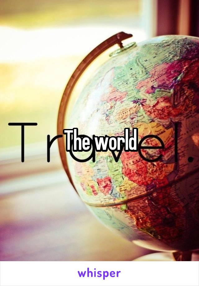 The world