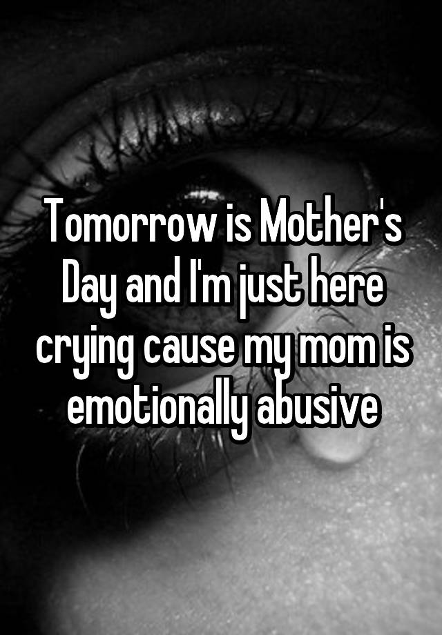 tomorrow-is-mother-s-day-and-i-m-just-here-crying-cause-my-mom-is