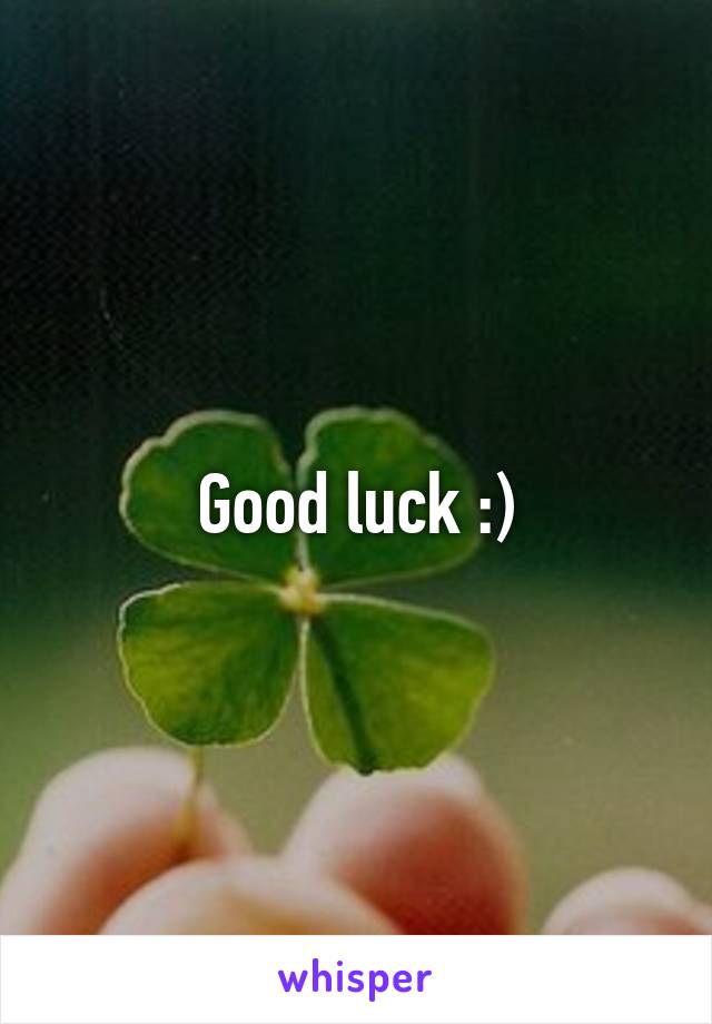 Good luck :)