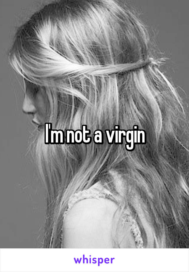 I'm not a virgin